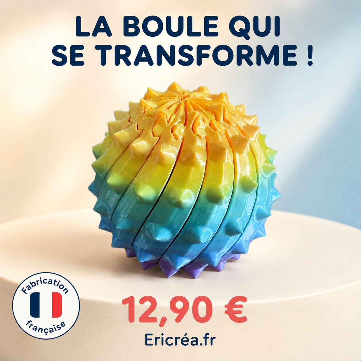 La Boule Métamorphose multicolore – objet transformable Ericréa à 12,90 €